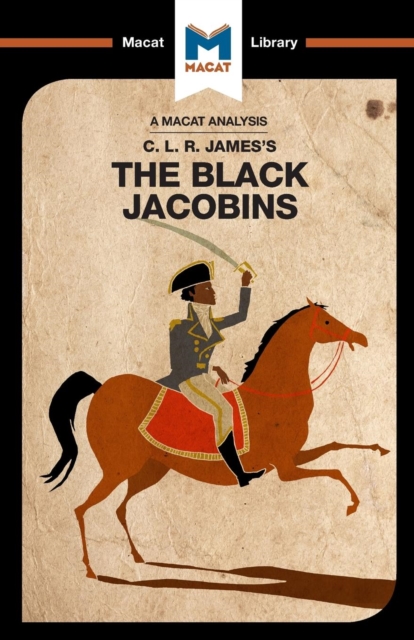 An Analysis of C.L.R. James's The Black Jacobins, Paperback / softback Book