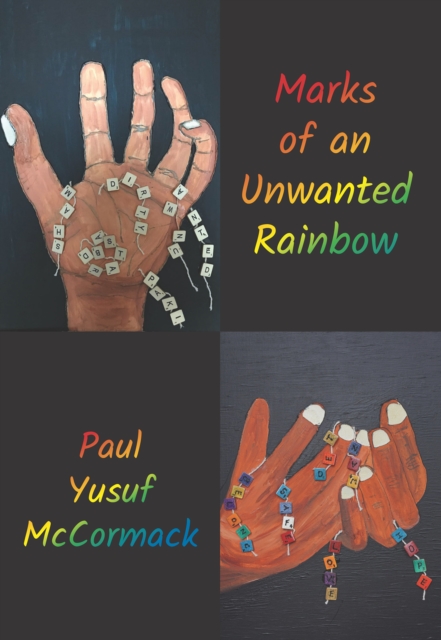 Marks of an Unwanted Rainbow, Paperback / softback Book