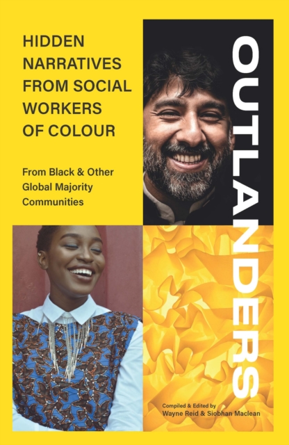 OUTLANDERS: Hidden Narratives from Social Workers of Colour (from Black & other Global Majority Communities), Paperback / softback Book