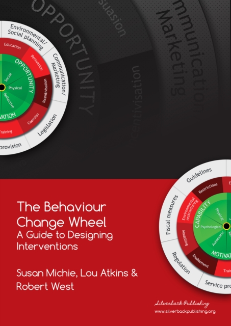 The Behaviour Change Wheel : A Guide To Designing Interventions, Paperback / softback Book