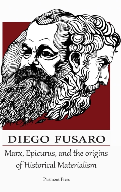 Marx, Epicurus, and the Origins of Historical Materialism, Hardback Book