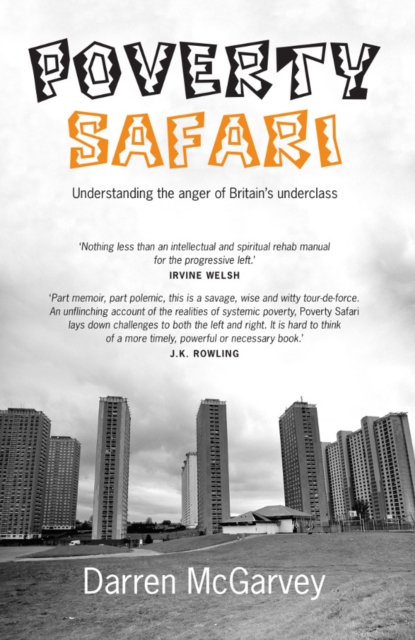 Poverty Safari : Understanding the Anger of Britain's Underclass, Paperback Book