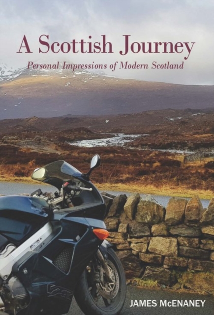 A Scottish Journey : Personal Impressions of Modern Scotland, Paperback / softback Book