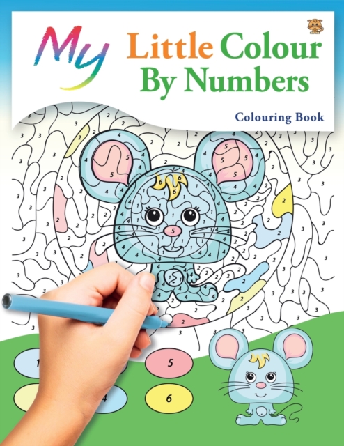 My Little Colour By Numbers Colouring Book : Cute Creative Children's Colouring, Paperback / softback Book