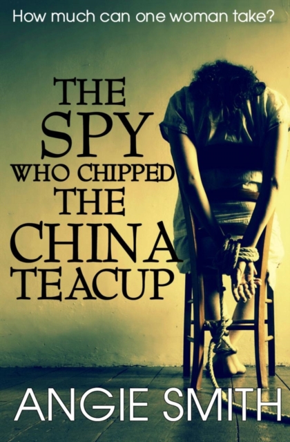 The Spy Who Chipped the China Teacup, Paperback / softback Book