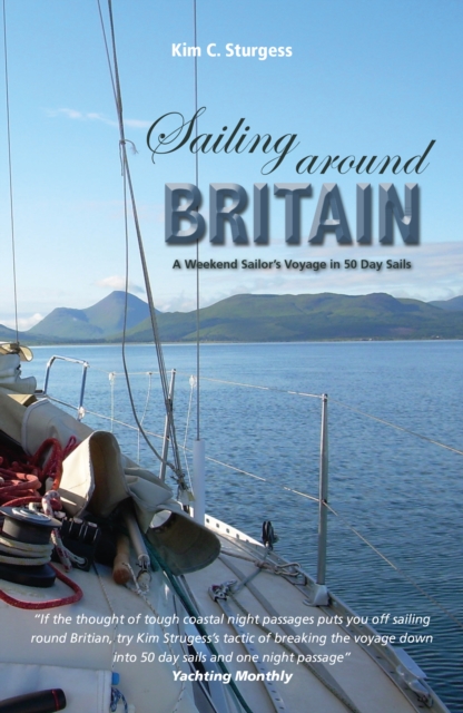 Sailing Around Britain - A Weekend Sailor's Voyage in 50 Day Sails 2nd edition, Paperback / softback Book