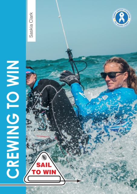 Crewing to Win : How to be the Best Crew & a Great Team, Paperback / softback Book