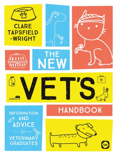 The New Vet's Handbook: Information and Advice for Veterinary Graduates, Paperback / softback Book