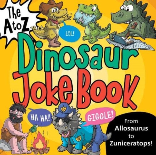 The A to Z of Dinosaur Jokes, Paperback / softback Book