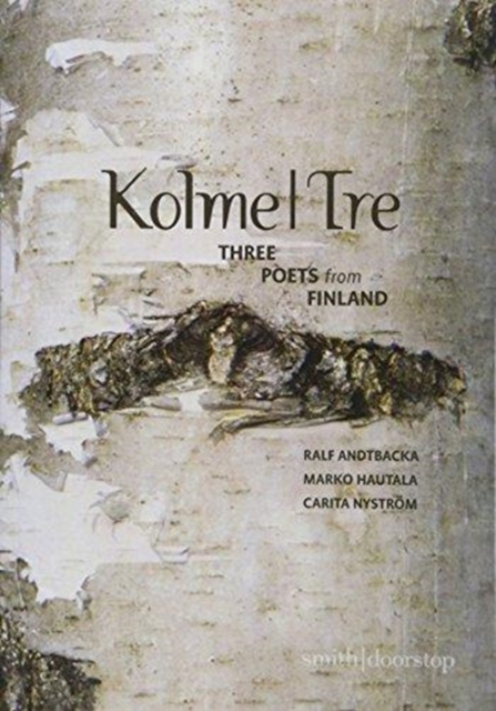 Kolme|Tre : Three Writers from Finland, Paperback / softback Book