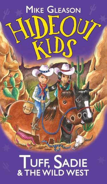 Tuff, Sadie & the Wild West: Book 1, Hardback Book