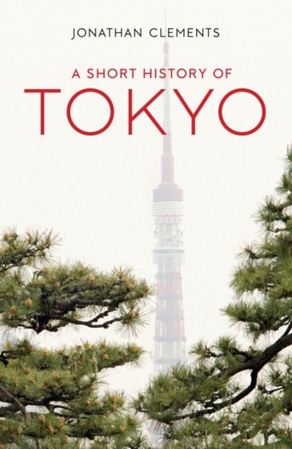 A Short History of Tokyo, Paperback / softback Book