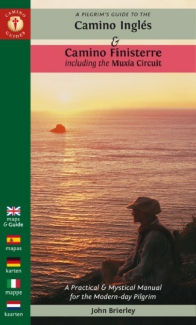 A Pilgrim's Guide to the Camino Ingles : & Camino Finisterre Including Muxia Circuit, Paperback / softback Book