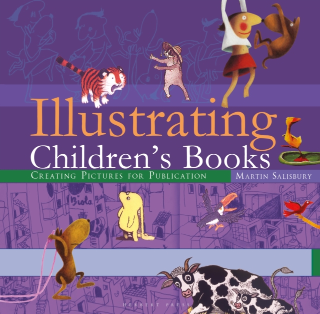 Illustrating Children's Books : Creating Pictures for Publication, Hardback Book