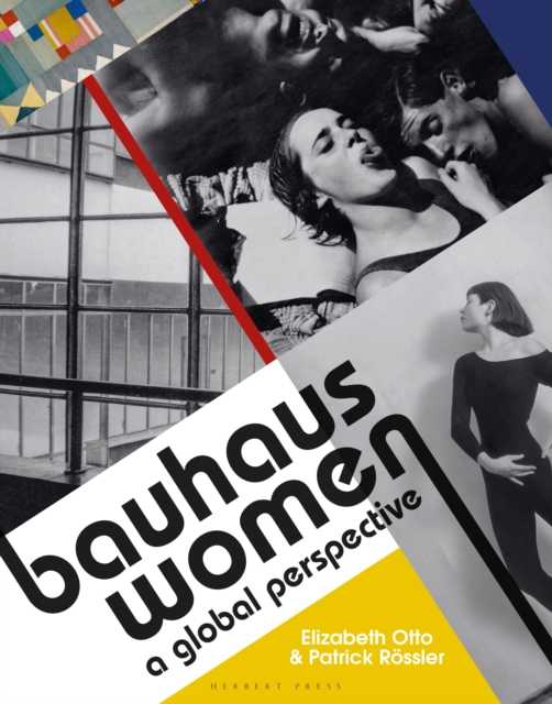 Bauhaus Women : A Global Perspective, Hardback Book
