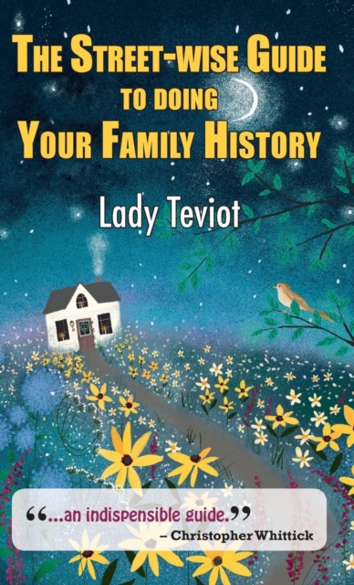 The Street-wise Guide To Doing Your Family History, Hardback Book