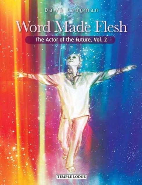 Word Made Flesh : The Actor of the Future, Vol. 2, Paperback / softback Book