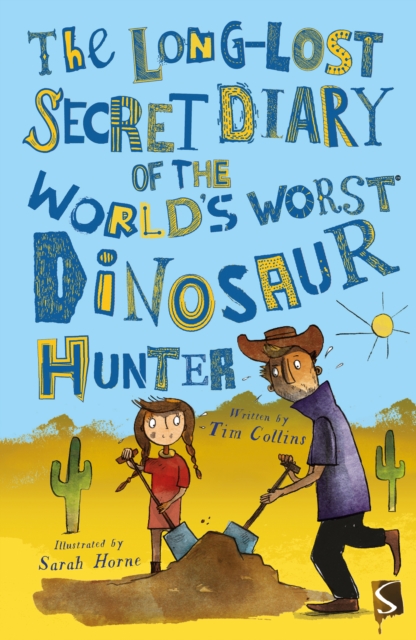 The Long-Lost Secret Diary of the World's Worst Dinosaur Hunter, Paperback / softback Book