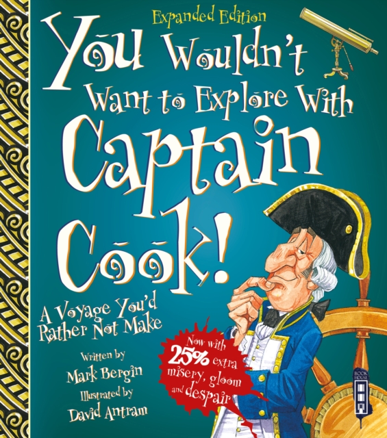 You Wouldn't Want To Explore With Captain Cook!, Paperback / softback Book