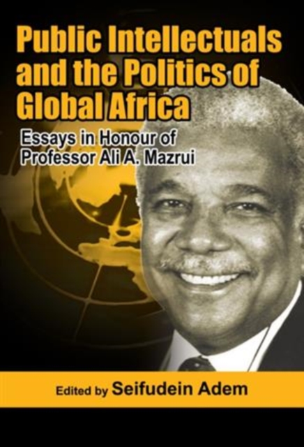 Public Intellectuals and the Politics of Global Africa, PDF eBook