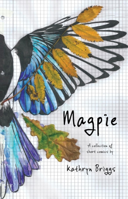 Magpie : A Collection of Short Comics by Kathryn Briggs, Paperback / softback Book