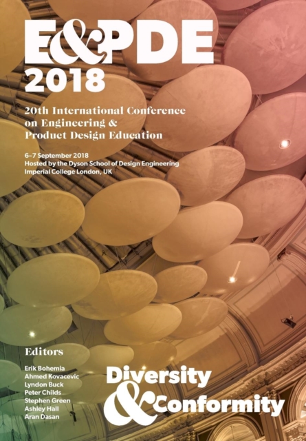 Design Education : Diversity or Conformity? Proceedings of the 20th International Conference on Engineering and Product Design Education (E&pde18), Paperback / softback Book