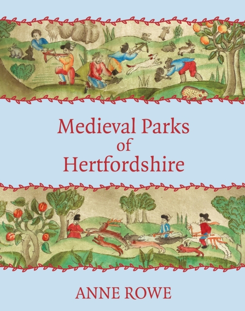 Medieval Parks of Hertfordshire, Paperback / softback Book