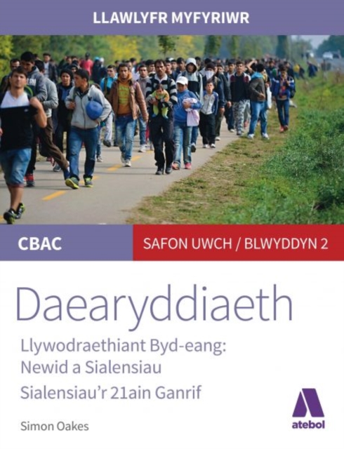 Llawlyfr Myfyriwr Safon Uwch CBAC: Daearyddiaeth Llywodraethiant Byd Eang - Newid a Sialensiau, Paperback / softback Book