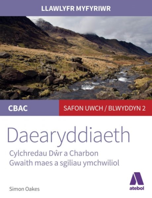 Llawlyfr Myfyriwr Safon Uwch CBAC: Daearyddiaeth Cylchredau Dwr a Charbon, Paperback / softback Book