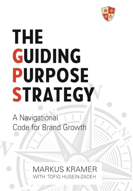 The Guiding Purpose Strategy, Hardback Book