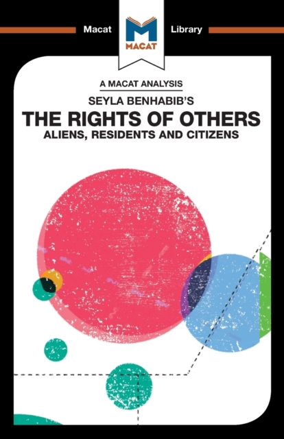An Analysis of Seyla Benhabib's The Rights of Others : Aliens, Residents and Citizens, Paperback / softback Book