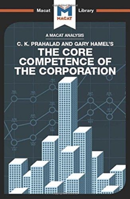 An Analysis of C.K. Prahalad and Gary Hamel's The Core Competence of the Corporation, Hardback Book