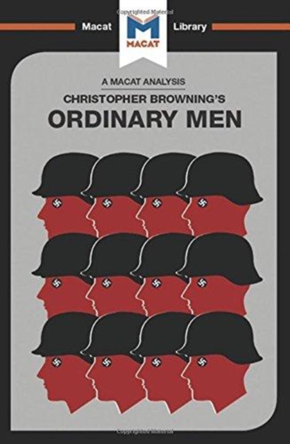 Ordinary Men : Reserve Police Batallion 101 and the Final Solution in Poland, Electronic book text Book