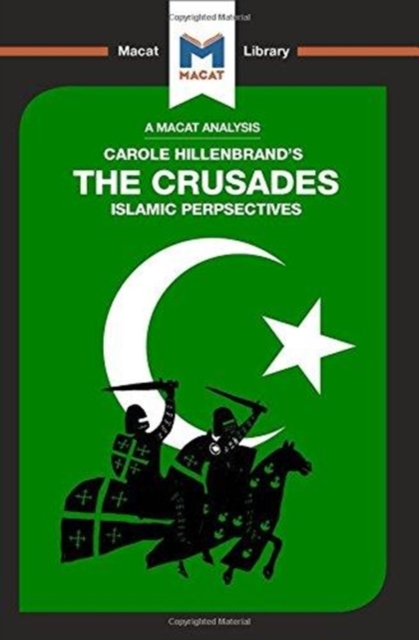 An Analysis of Carole Hillenbrand's The Crusades : Islamic Perspectives, Hardback Book