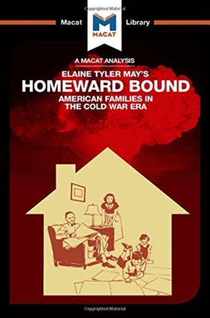Homeward Bound : American Families in the Cold War Era, Hardback Book