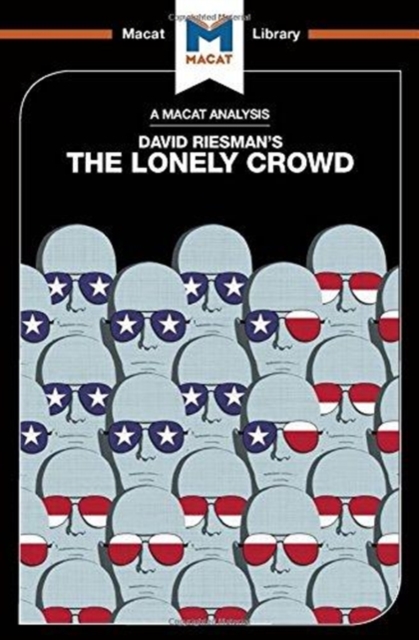 The Lonely Crowd : A Study of the Changing American Character, Hardback Book