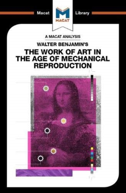 An Analysis of Walter Benjamin's The Work of Art in the Age of Mechanical Reproduction, Hardback Book