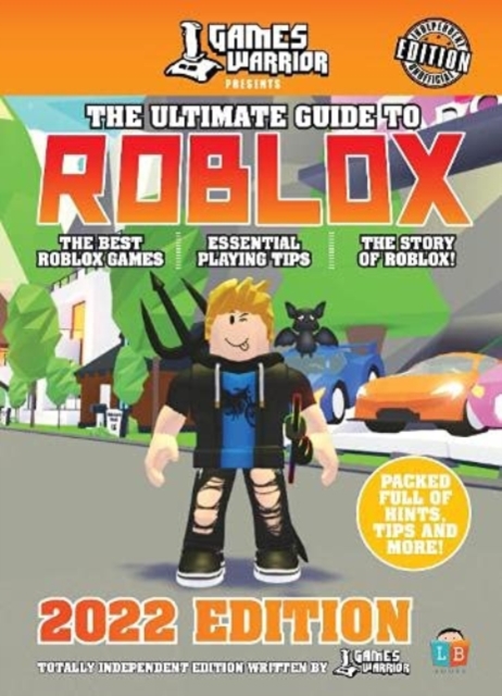 Roblox Ultimate Guide by GamesWarrior 2022, Hardback Book
