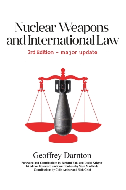 Nuclear Weapons and International Law : 3rd edition, Paperback / softback Book