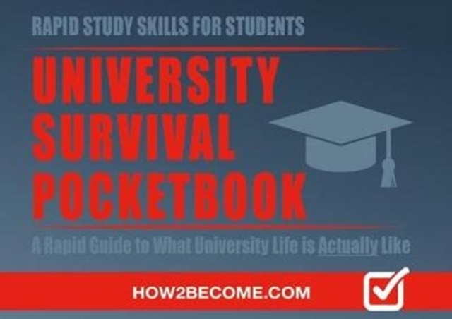 University Survival Pocketbook: A Rapid Guide to What University Life is Actually Like, Paperback / softback Book