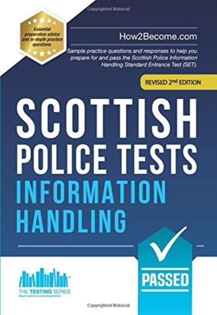 Scottish Police Tests: INFORMATION HANDLING : Sample practice questions and responses to help you prepare for and pass the Scottish Police Information Handling Standard Entrance Test (SET)., Paperback / softback Book