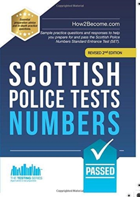 Scottish Police Tests: NUMBERS : Sample practice questions and responses to help you prepare for and pass the Scottish Police Numbers Standard Entrance Test (SET)., Paperback / softback Book