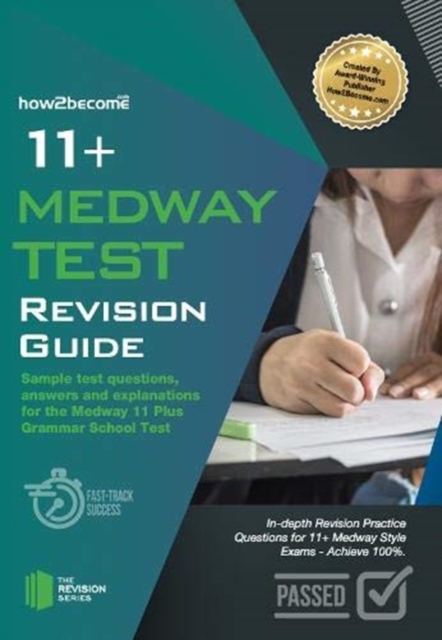 11+ Medway Test Revision Guide : Sample test questions answers and explanations for the Medway 11 Plus Grammar School Test, Paperback / softback Book