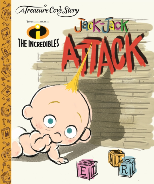 A Treasure Cove Story - The Incredibles Jack-Jack Attack, Hardback Book