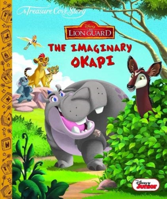 The Lion Guard: The Imaginary Okapi, Hardback Book
