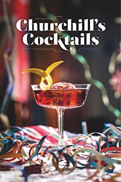 Churchill's Cocktails, Hardback Book