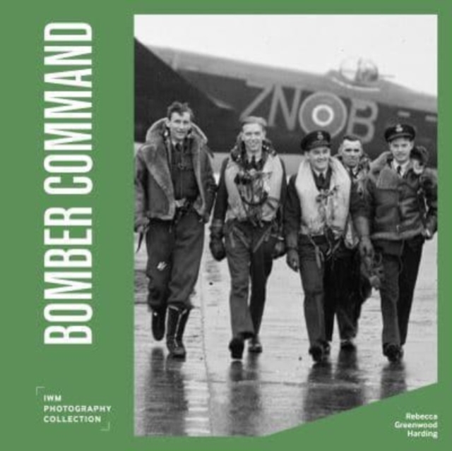Bomber Command : IWM Photography Collection, Hardback Book