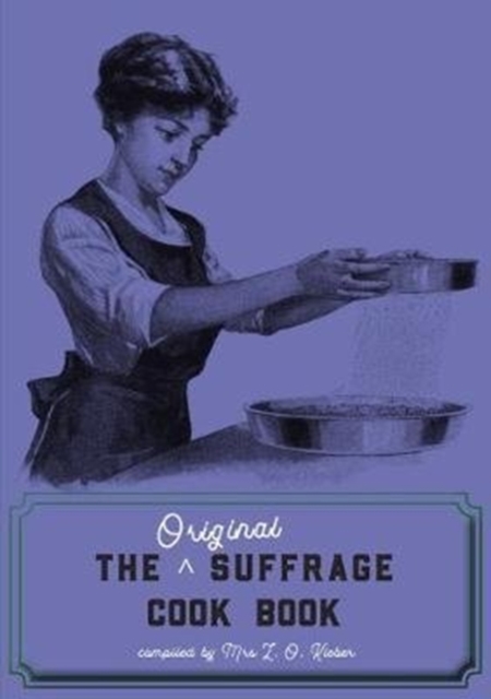The Original Suffrage Cook Book, Paperback / softback Book