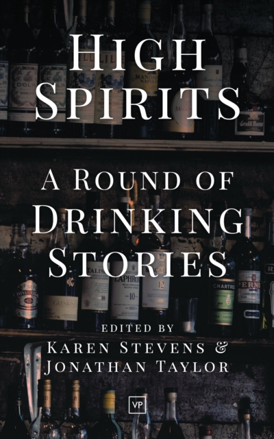High Spirits : A Round of Drinking Stories, Paperback / softback Book