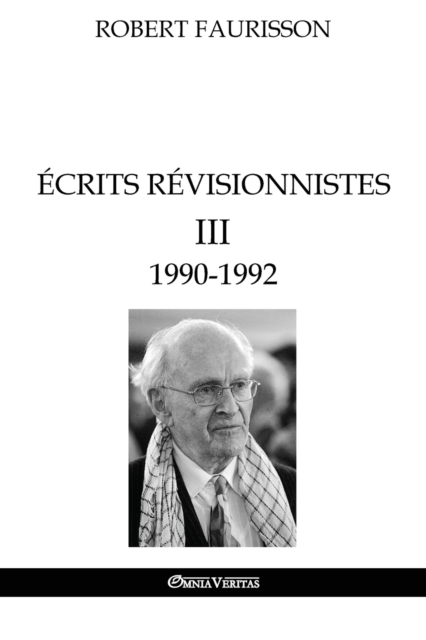 Ecrits Revisionnistes III - 1990-1992, Paperback / softback Book